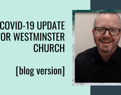 COVID-19 UPDATE FOR WESTMINSTER CHURCH (AUGUST 30)
