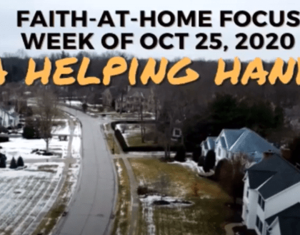 A Helping Hand - Faith-At-Home Focus (October 25th)