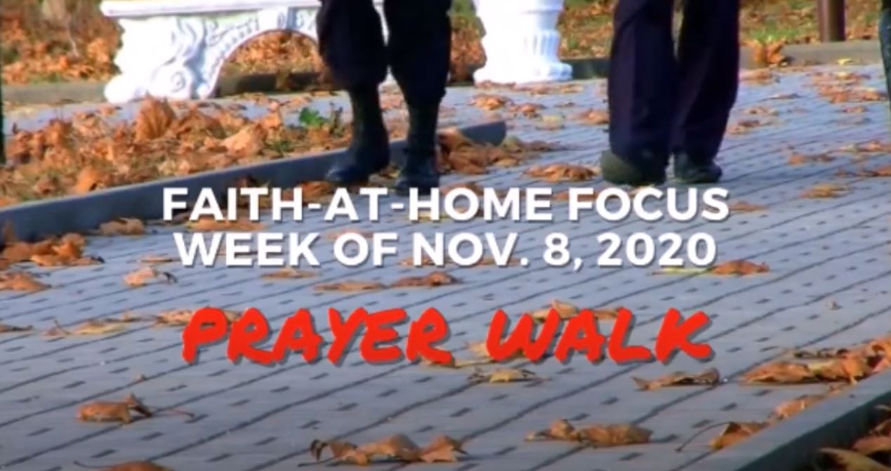 Prayer Walk - Faith-At-Home Focus (November 8th)