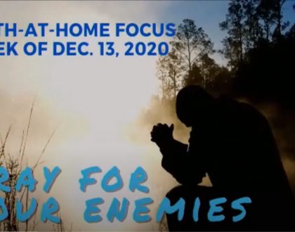 Pray for your enemies - Faith-At-Home (December 13)