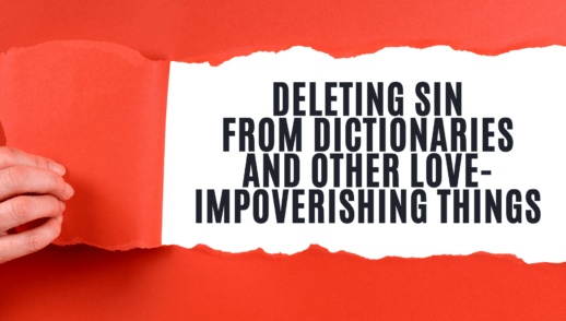 Deleting words from dictionaries and other love-impoverishing things