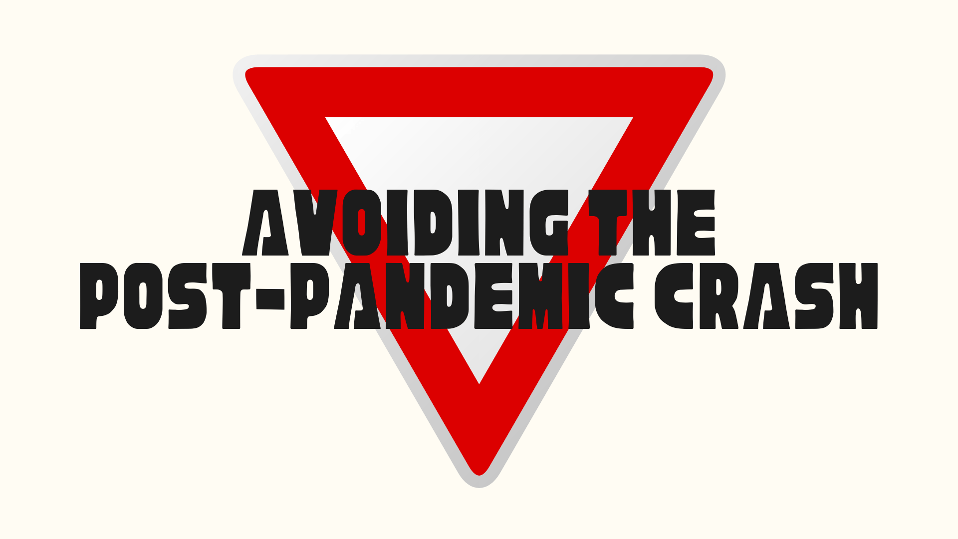 Avoiding the post-pandemic crash