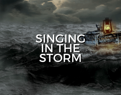 Singing in the storm (Sermon)