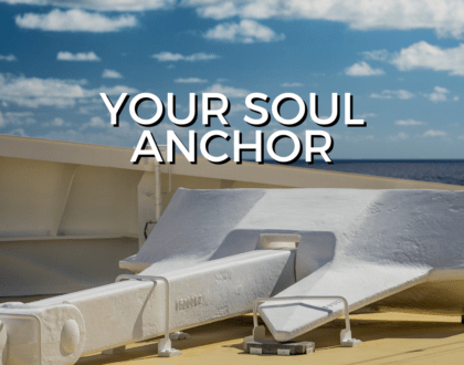 Your Soul Anchor (Sermon)