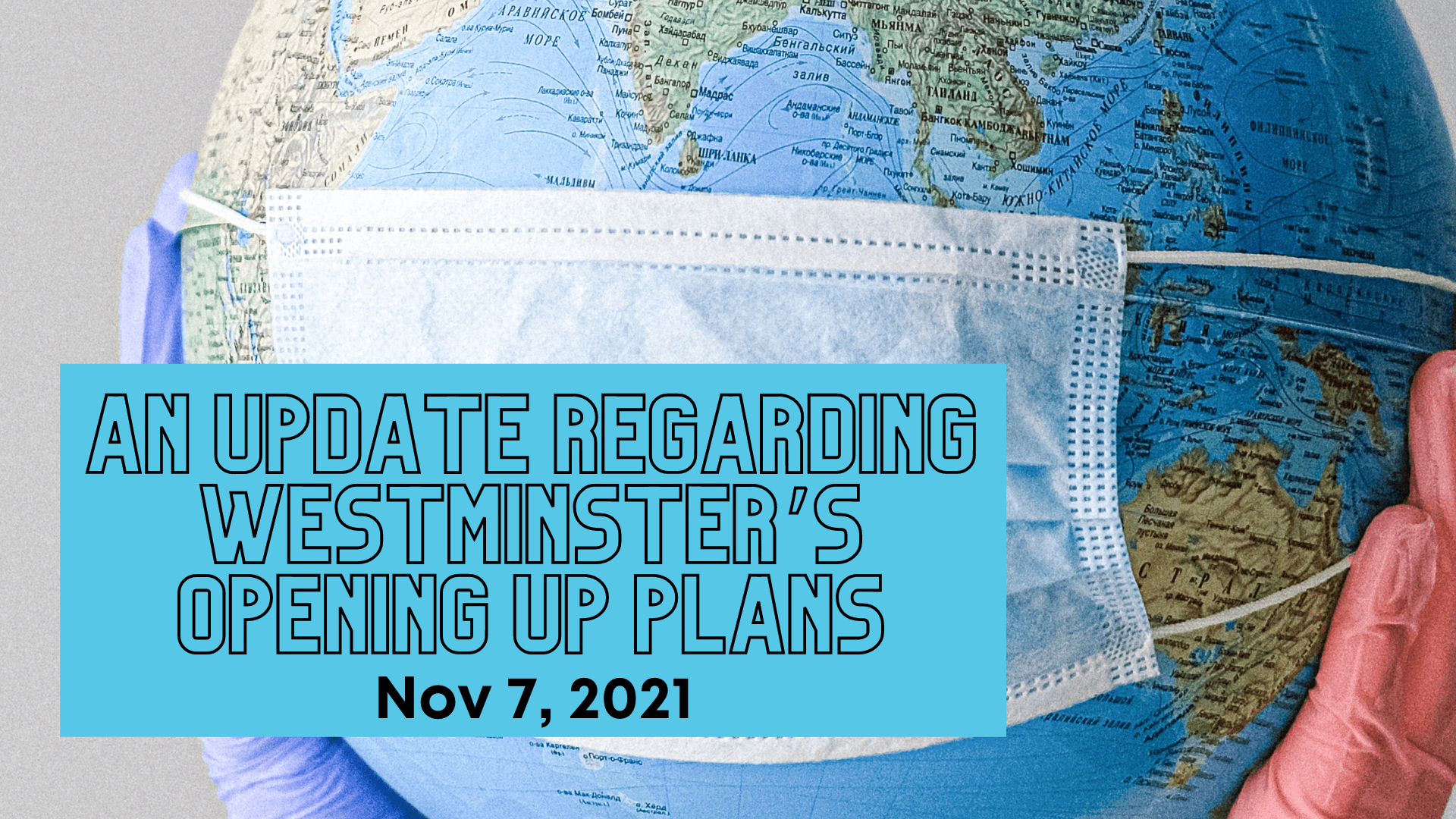 An Update Regarding Westminster’s Opening Up Plans