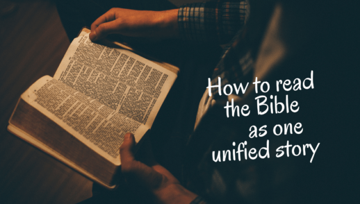 How to read the Bible as one unified story