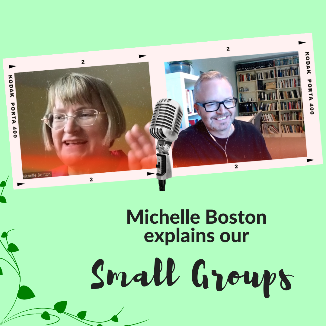 Michelle Boston explains our Small Groups