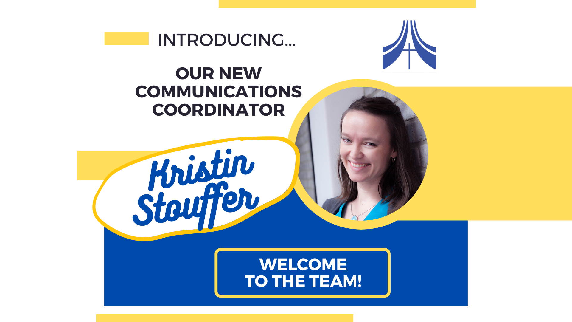 Announcing our new Communications Coordinator, Kristin Stouffer!