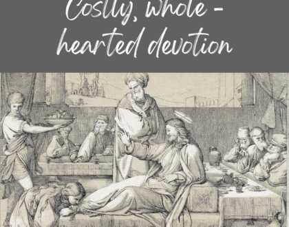 Costly, Whole-Hearted Devotion - Sermon