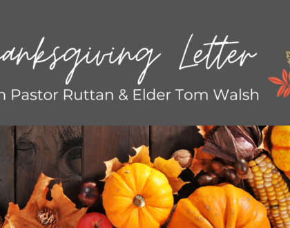Thanksgiving letter and update from Pastor Ruttan and elder, Tom Walsh