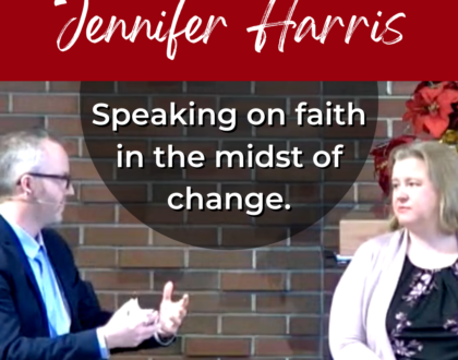 Jenn Harris shares words of wisdom about faith in the midst of change