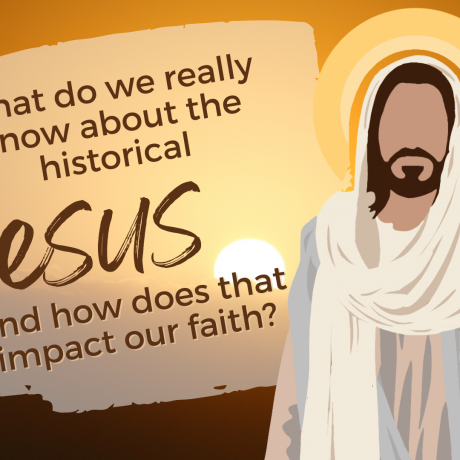 What do we really know about the historical Jesus, and how does that impact our faith?
