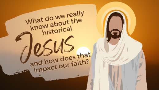 What do we really know about the historical Jesus, and how does that impact our faith?