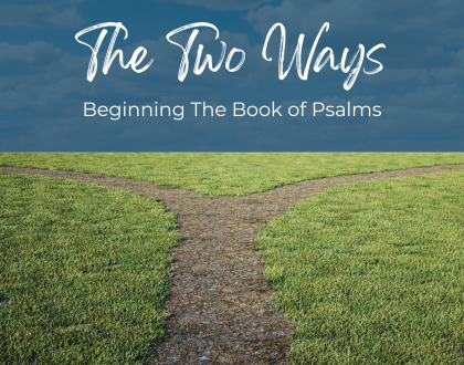 The Two Ways (Sermon)