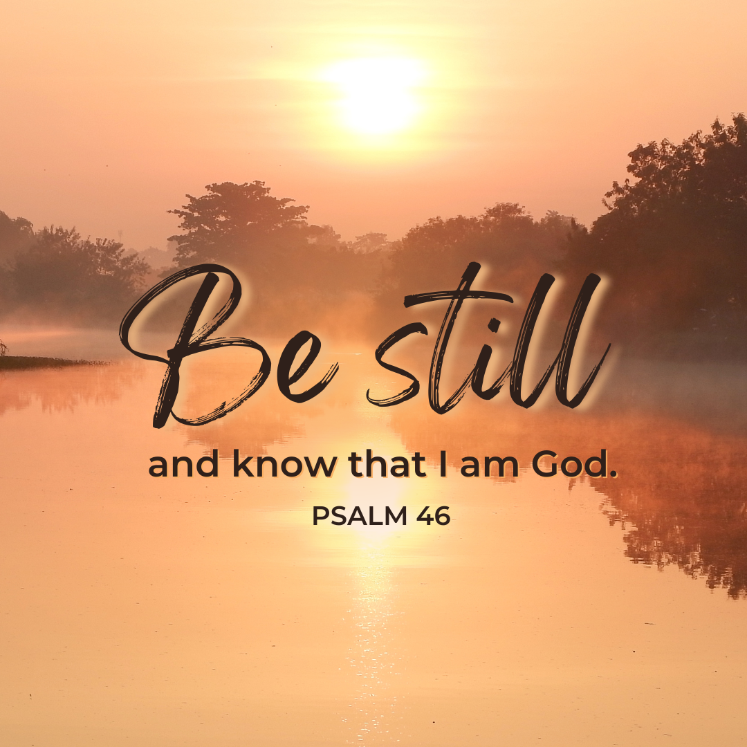 Be still and know that I am God (Sermon)