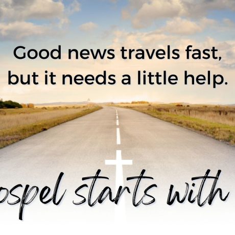 Good news travels fast. But it needs a little help. Gospel Starts With Go.