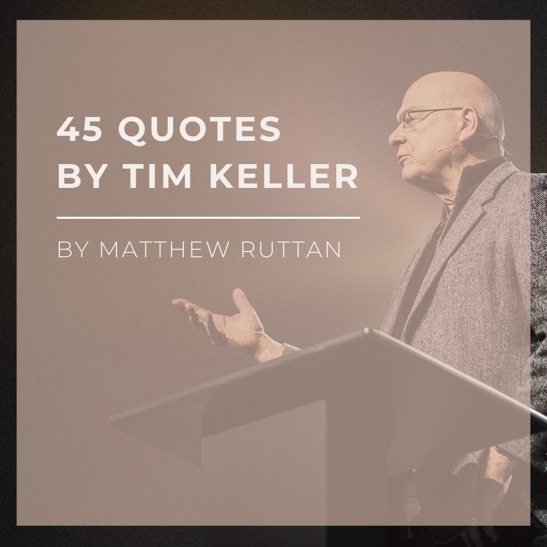 45 QUOTES BY TIM KELLER
