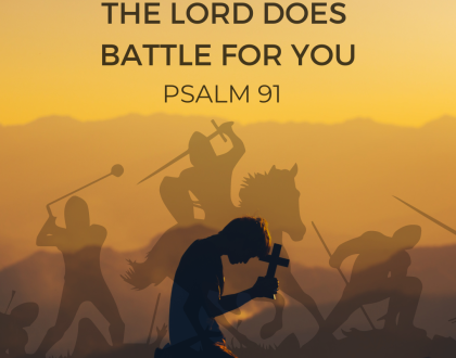  The Lord does battle for you (Sermon)