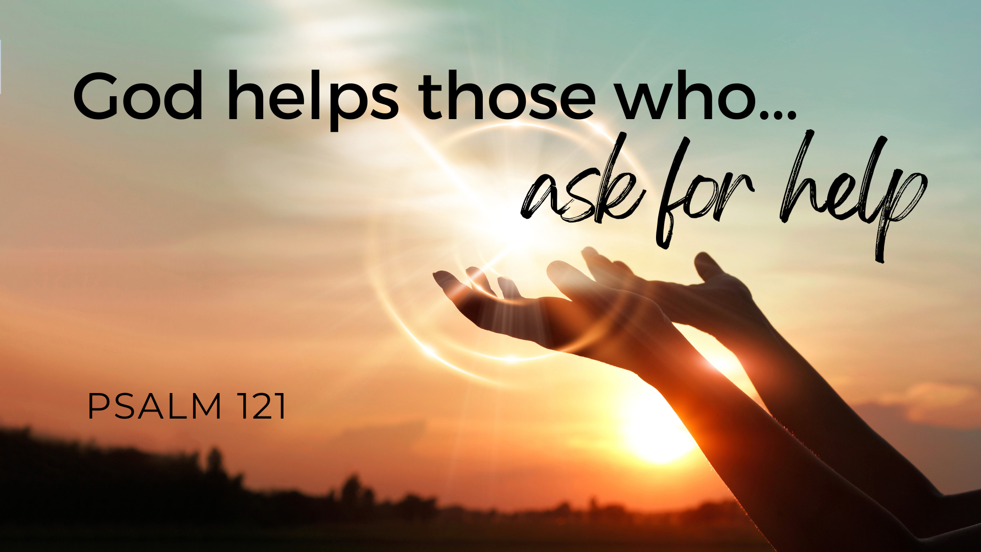 God helps those who... ask for help