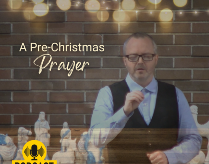 A Pre-Christmas Prayer
