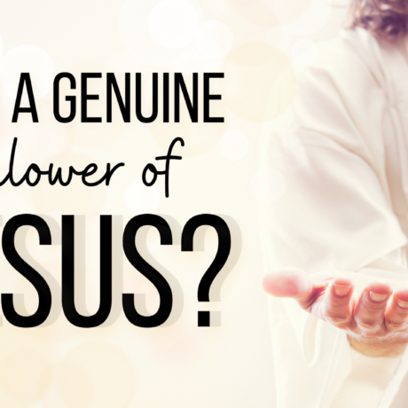 Am I a genuine follower of Jesus?