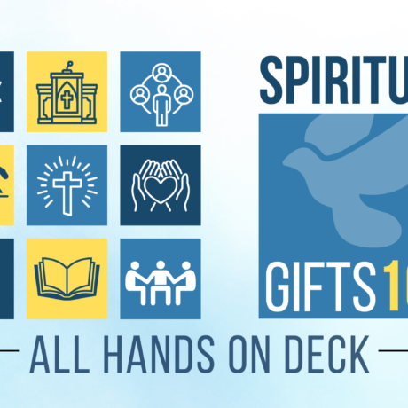 Spiritual Gifts 103: All Hands on Deck