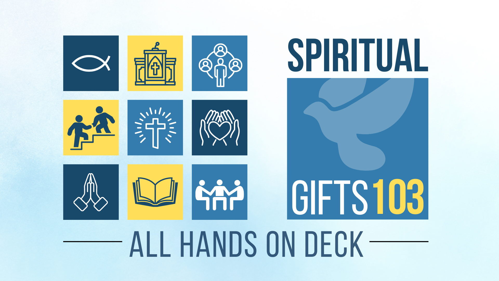 Spiritual Gifts 103: All Hands on Deck