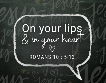 On your lips & in your heart (Sermon)