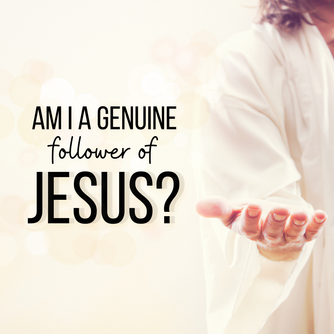 Am I a genuine follower of Jesus? (Sermon)