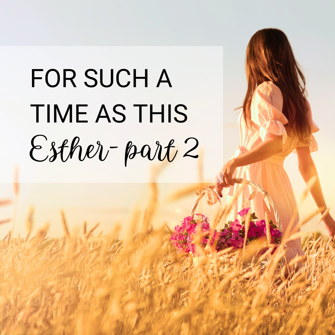 For Such A Time As This - Esther, Part 2 (Sermon)