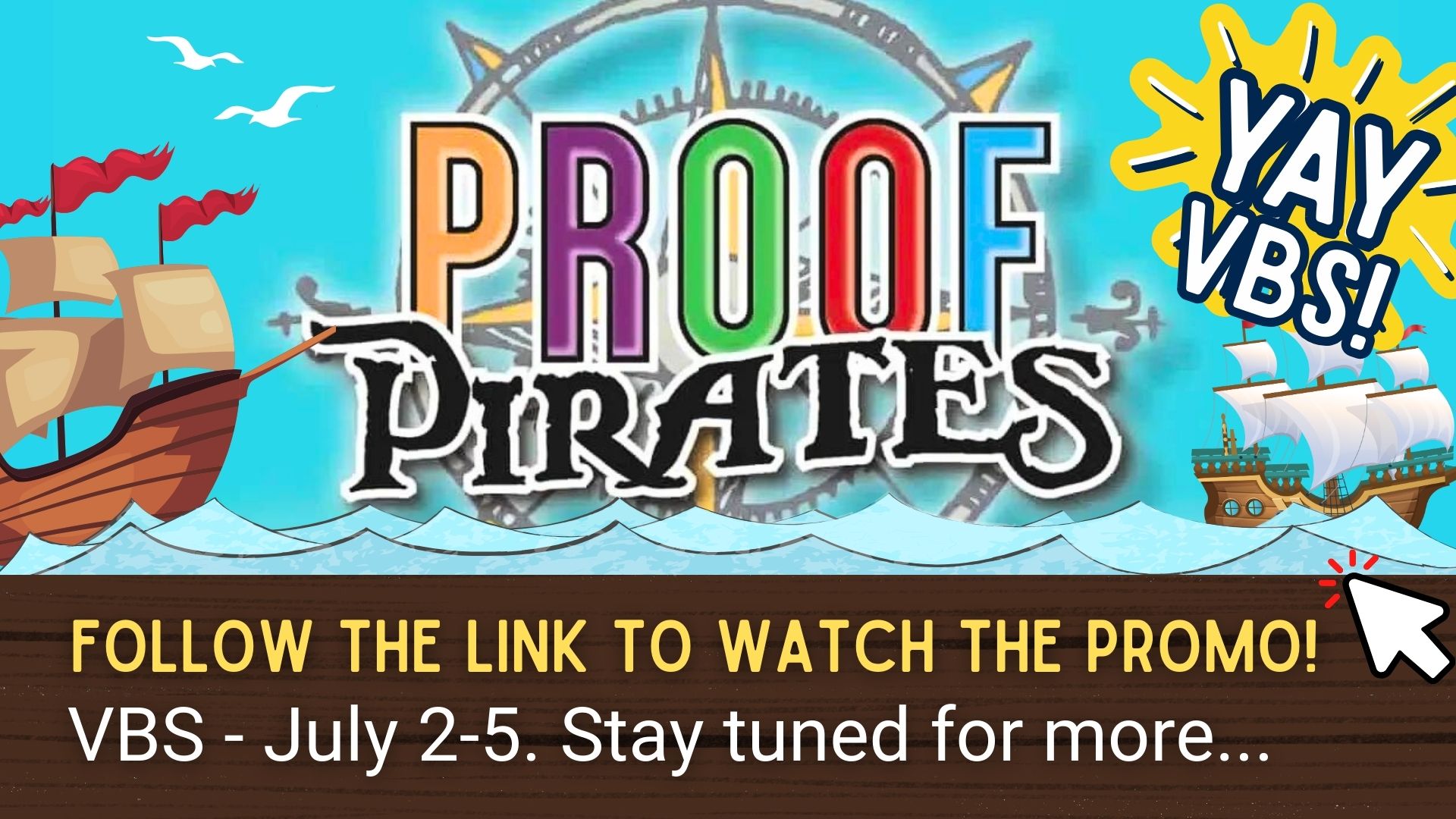 VBS 2024 'Proof Pirates' - July 2-5