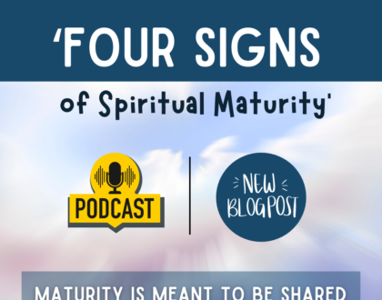 Four Signs of Spiritual Maturity