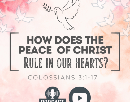 How does the peace of Christ rule in our hearts? (Sermon)