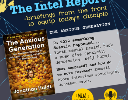 Introducing The Intel Report – The Anxious Generation (No. 1)