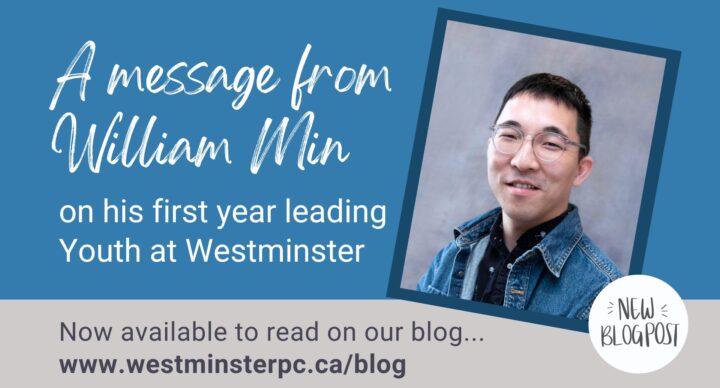 A message from William on his first year leading Youth at Westminster