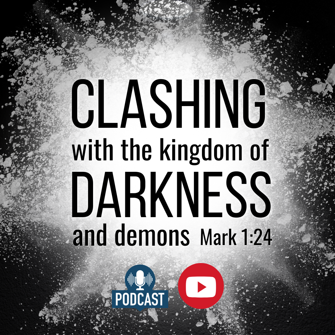 Clashing with the Kingdom of Darkness and Demons (Sermon)