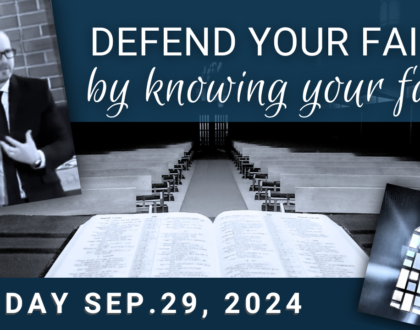 Defend your faith by knowing your faith