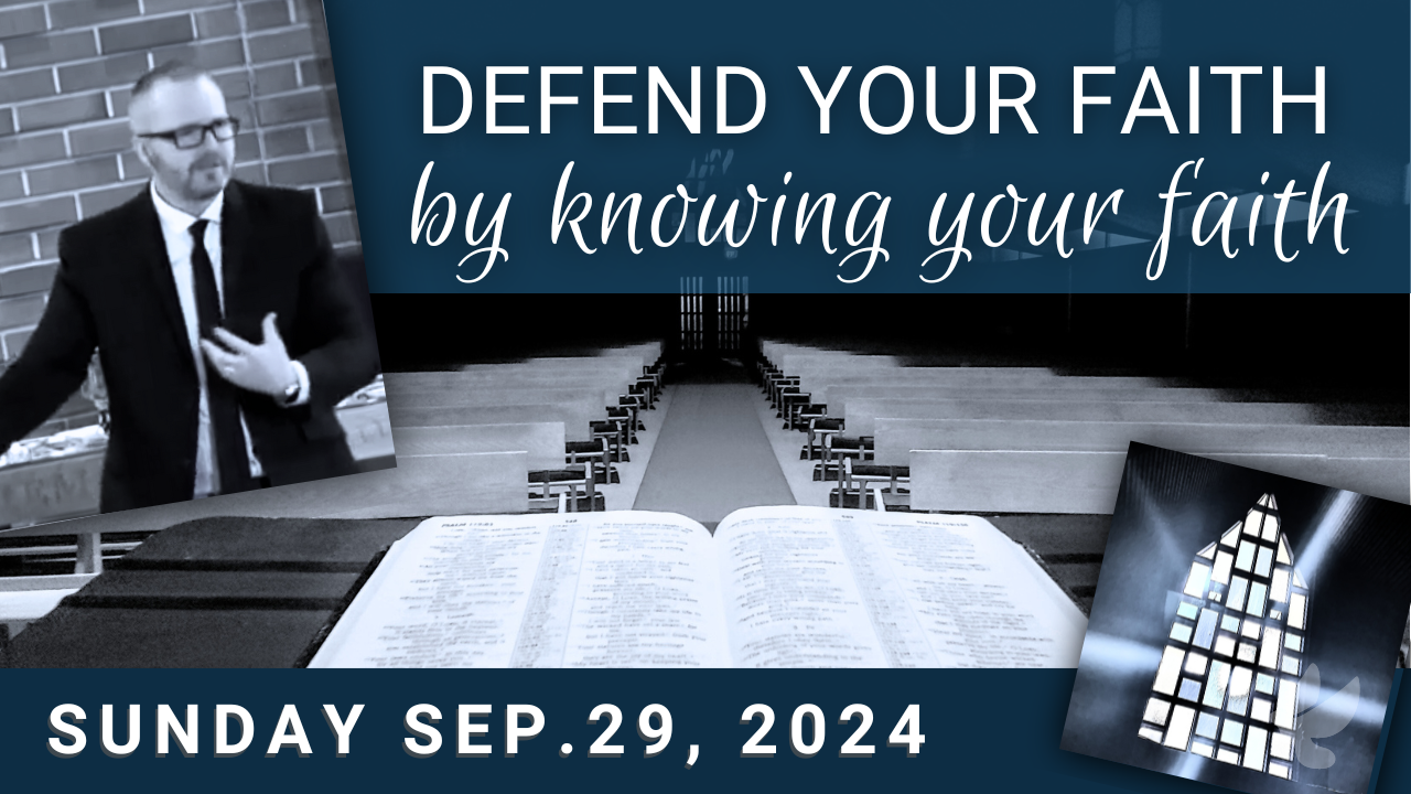 Defend your faith by knowing your faith