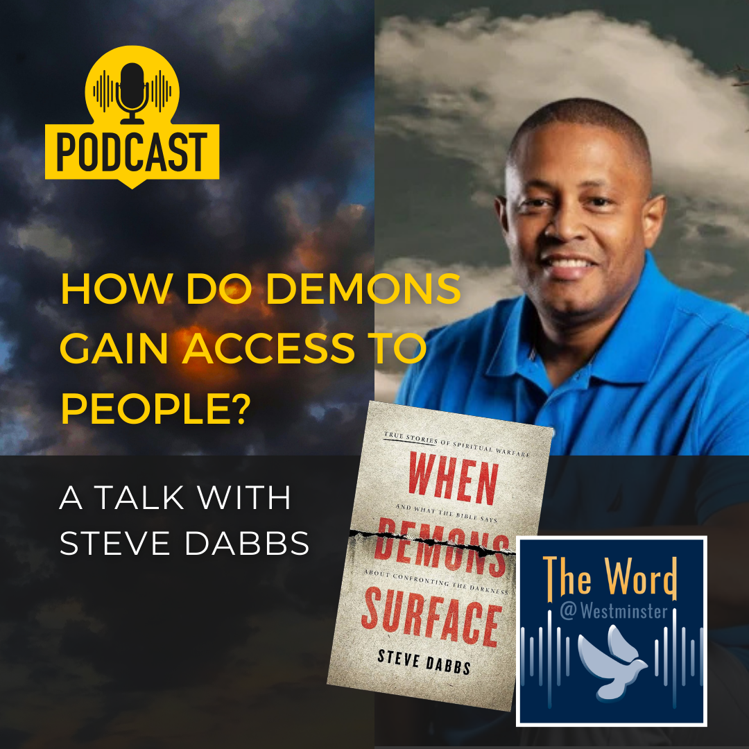 How do demons gain access to people? - a talk with Steve Dabbs