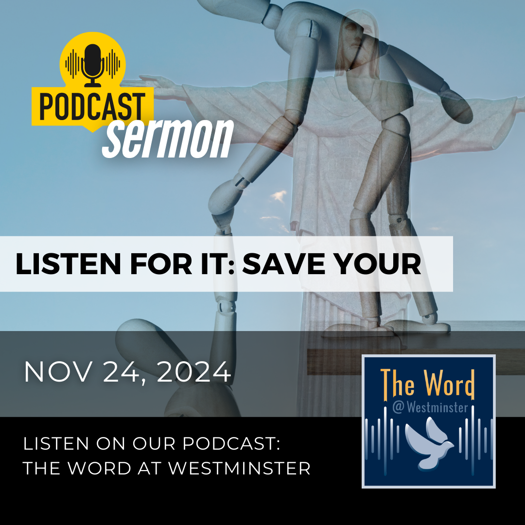 Listen For It: Save Your [Sermon]