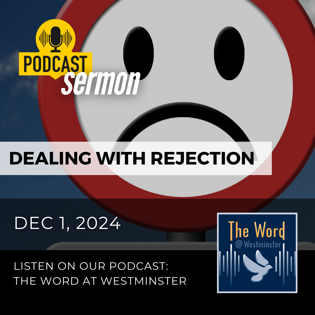 Dealing with Rejection (Sermon)